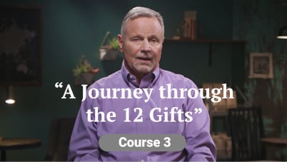 Course 3 A Journey through the 12 Gifts